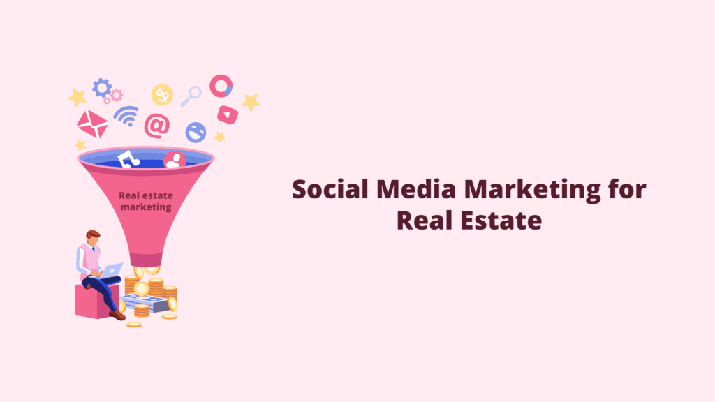 Social Media Marketing for Real Estate