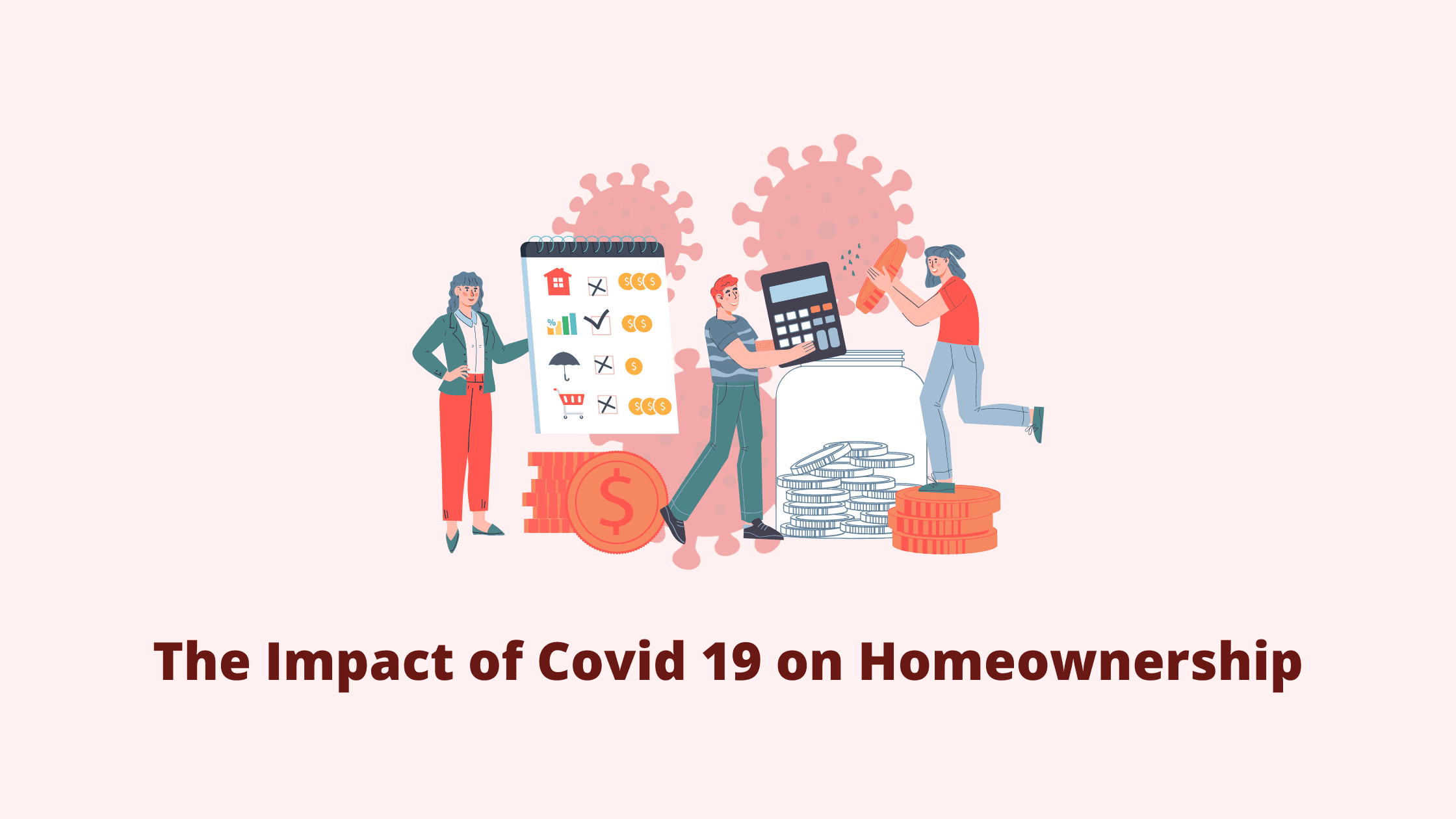 The Impact of Covid 19 on Homeownership