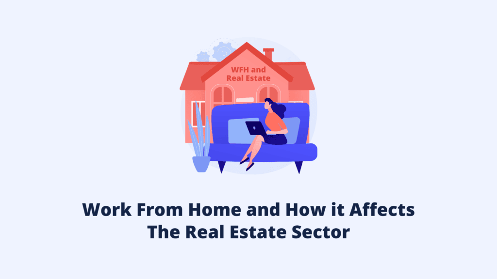 How Work From Home Affects the Real Estate Industry?