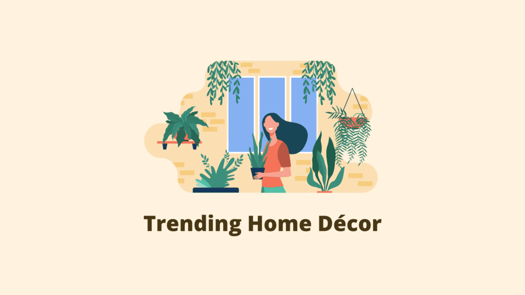 Trending Home Décor in 2022