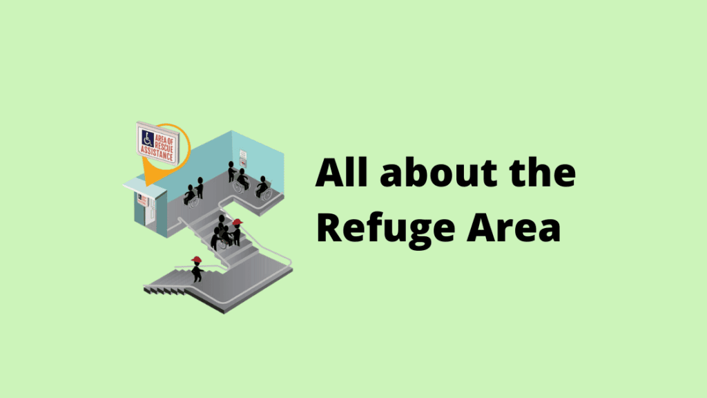 All about the Refuge Area. Why is it important for you?