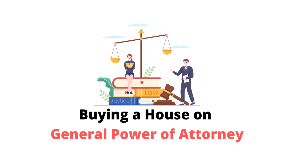 Should I Buy a House on General Power of Attorney?