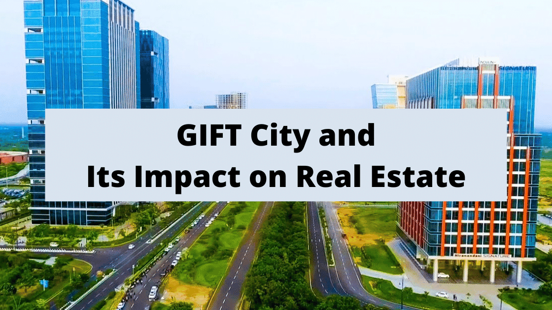 GIFT city Impact on Real Estate Market