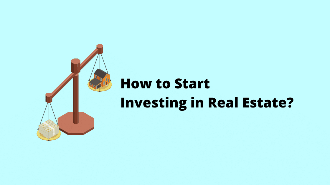 Investing in Real Estate, a Beginner’s Guide!