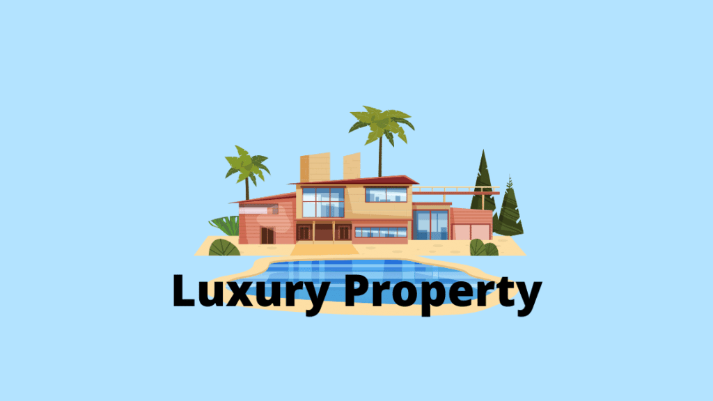 Luxury Property: Development in Recent Years