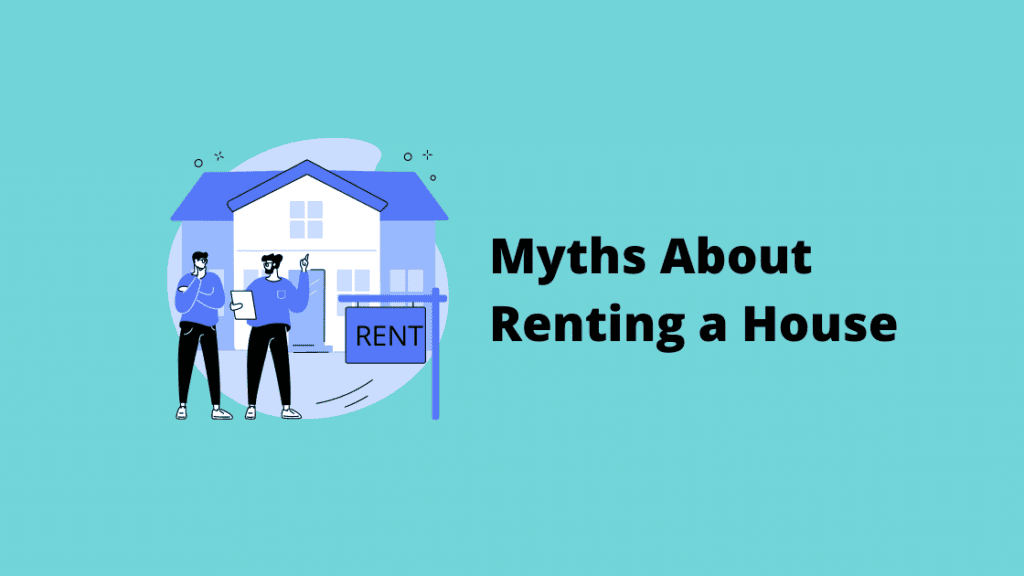 Myths About Renting a House