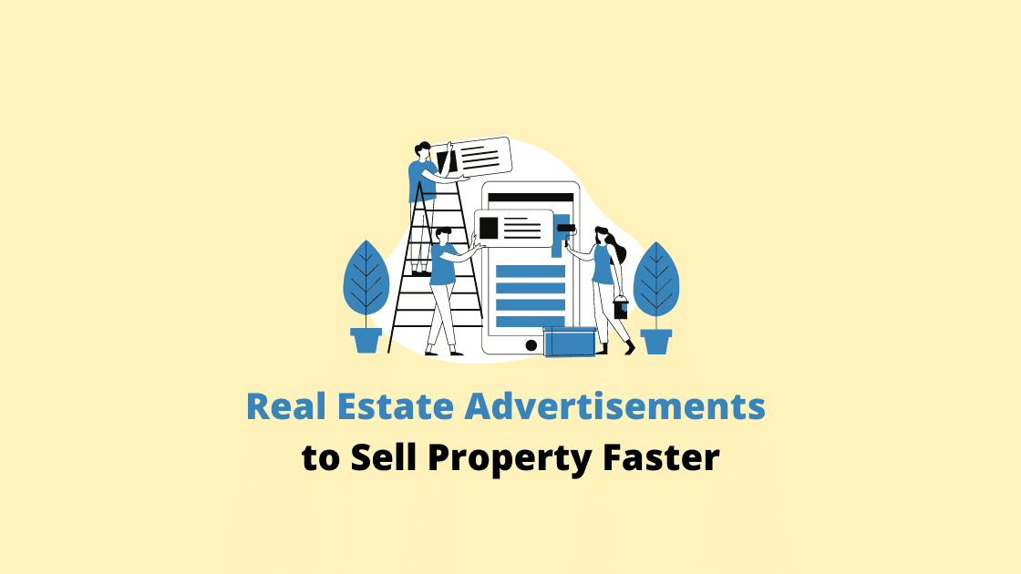 How to Compose Real Estate Advertisements to Sell Property Faster?