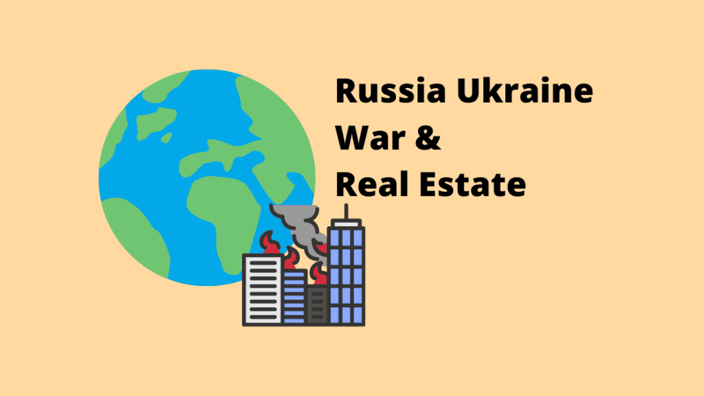 How will The Russia-Ukraine Crisis Impact the real estate field?