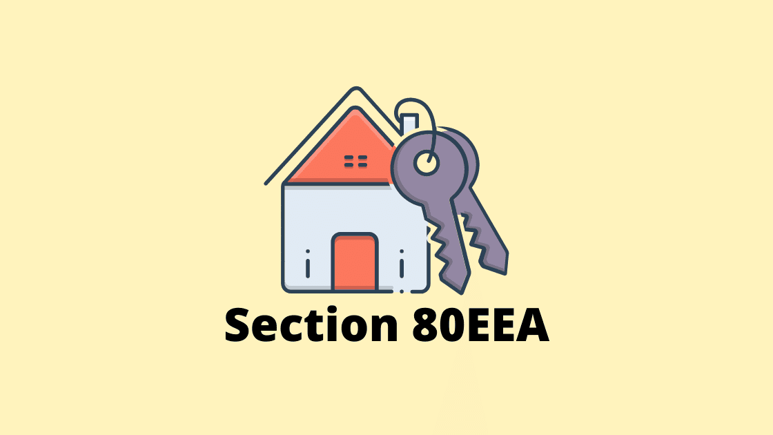 Everything You Need to Know About Section 80EEA