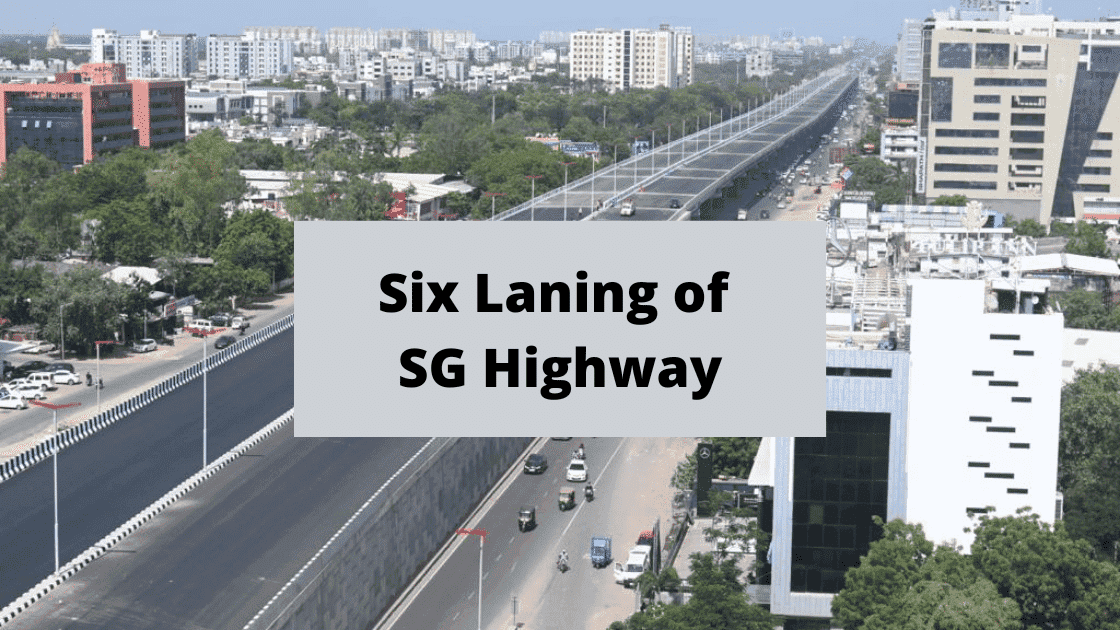 Infrastructure and its impact: Six Laning of SG Highway