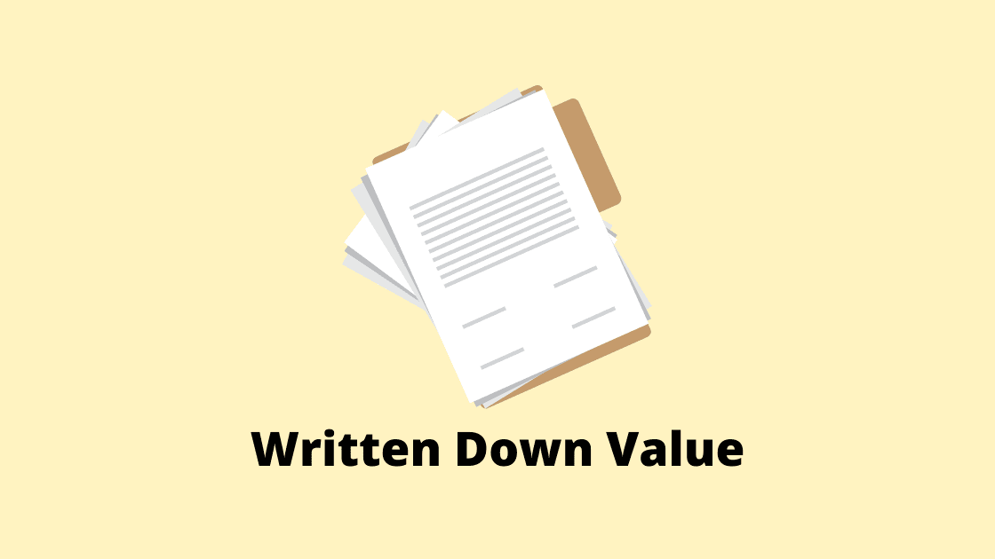 What does ‘written down value’ of an asset mean?