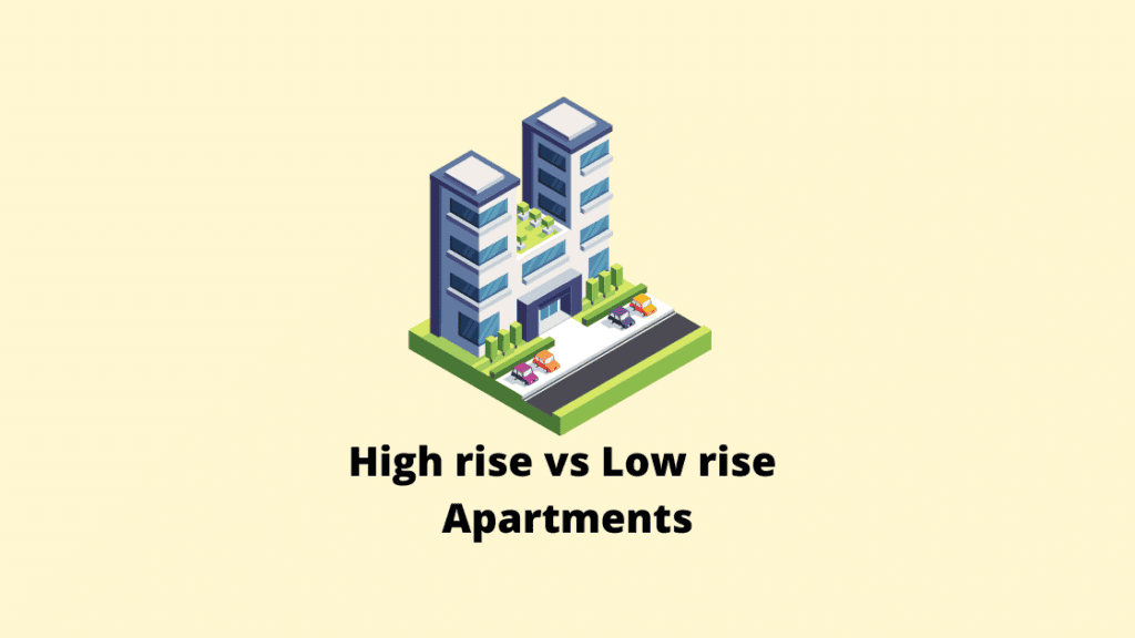 High Rise vs Low Rise Apartments: Pros and Cons