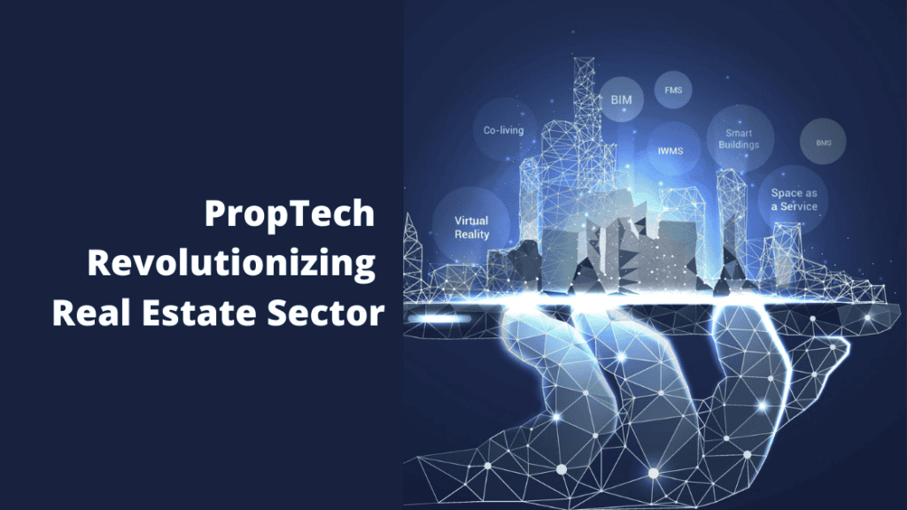 PropTech Revolutionizing Real Estate Sector