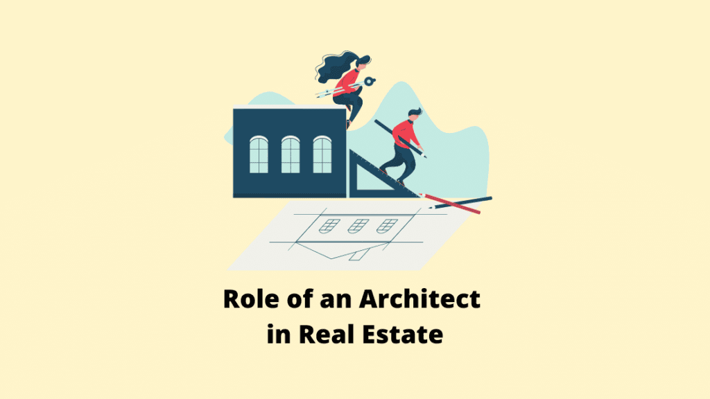 Role of an Architect in Real Estate