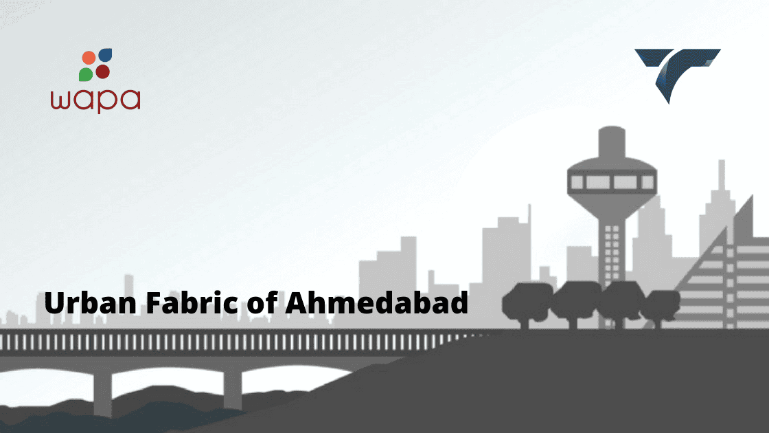 The Urban Fabric of Ahmedabad